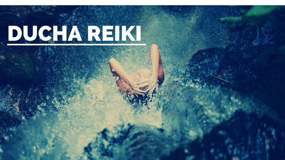 Técnica de Reiki, la ducha reiki, para limpiar tu aura, tus chakras y liberarte del malestar