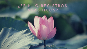 Diferencias entre Reiki y Registros Akashicos