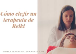 Consejo para elegir un buen terapeuta de Reiki